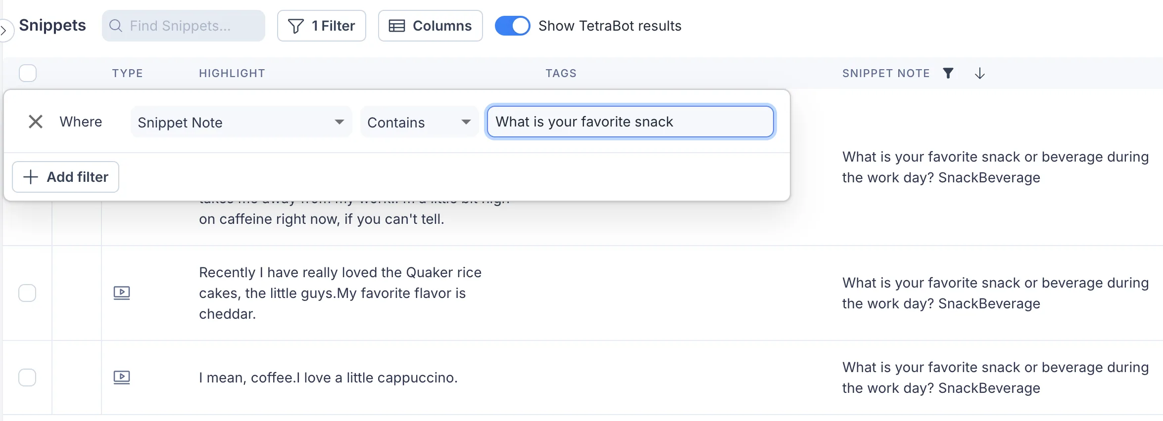 The Snippets page filter set to Where Snippet Note Contains "What is your favorite snack", returning snippets whose notes carry that question